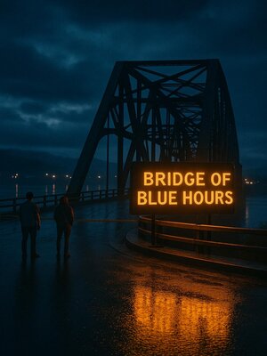 cover image of Bridge of Blue Hours
